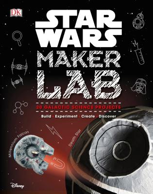 Star Wars Maker Lab: 20 Craft and Science Projects
