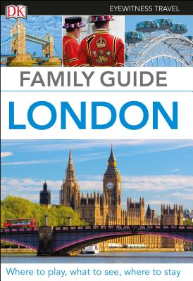 Image for DK Eyewitness Family Guide London (Travel Guide) DK Eyewitness Family Guide London (Travel Guide)