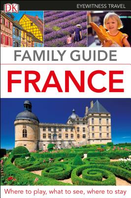 DK Family Guide France (Travel Guide)