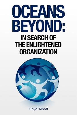 Oceans Beyond: In Search of the Enlightened Organization