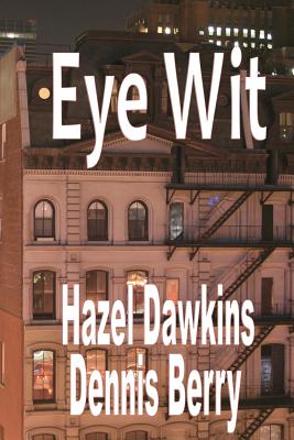 Eye Wit: A Yoko Kamimura Mystery