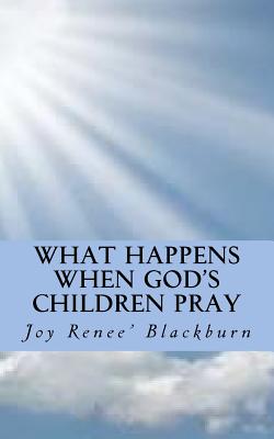 What Happens When Gods Children Pray
