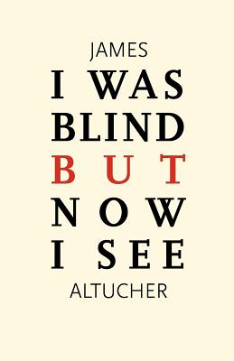 Image for I Was Blind But Now I See: Time to Be Happy