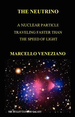 NEUTRINO, THE A NUCLEAR PARTICLE TRAVELING FASTER THAN THE SPEED OF LIGHT
