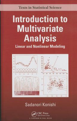Introduction to Multivariate Analysis: Linear and Nonlinear Modeling (Chapman & Hall/CRC Texts in Statistical Science)