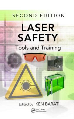 Laser Safety: Tools and Training, Second Edition (Optical Science and Engineering)