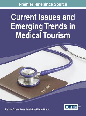 Current Issues and Emerging Trends in Medical Tourism Image for Current Issues and Emerging Trends in Medical Tourism