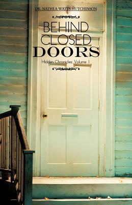 Behind Closed Doors: Hidden Chronicles (Volume 1) Image for Behind Closed Doors: Hidden Chronicles (Volume 1)
