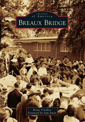 Breaux Bridge (Images of America)