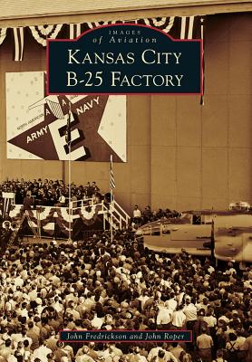 Images of Aviation: Kansas City B-25 Factory