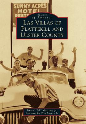 Las Villas of Plattekill and Ulster County (Images of America)
