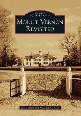 Image for Mount Vernon Revisited (Images of America) Mount Vernon Revisited (Images of America)
