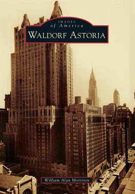 Waldorf Astoria (Images of America) Image for Waldorf Astoria (Images of America)