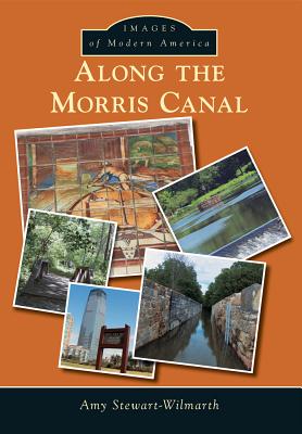 Along the Morris Canal (Images of Modern America)