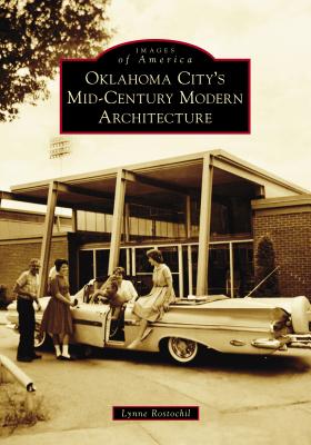 Oklahoma Citys Mid-Century Modern Architecture (Images of America)