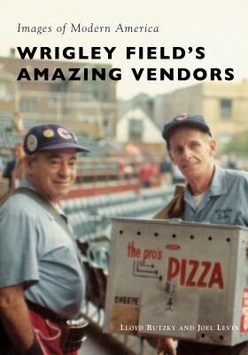 Wrigley Field's Amazing Vendors (Images of Modern America)