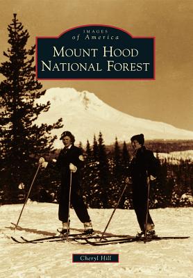 Image for Mount Hood National Forest (Images of America) Mount Hood National Forest (Images of America)