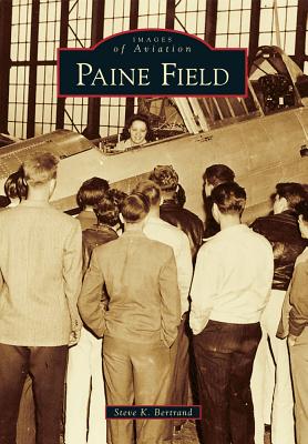 Paine Field - Images Of Aviation Series