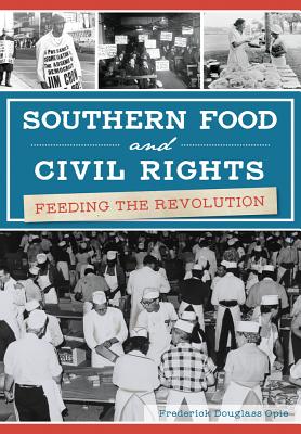 Southern Food and Civil Rights: Feeding the Revolution (American Palate)
