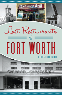 Lost Restaurants of Fort Worth (American Palate)