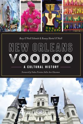 New Orleans Voodoo; a Cultural History
