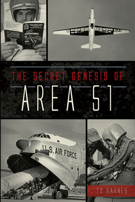 The Secret Genesis of Area 51 (Military)