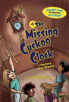 The Missing Cuckoo Clock: A Mystery about Gravity (Summer Camp Science Mysteries)