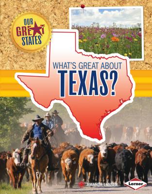 Image for What's Great About Texas? (Our Great States)