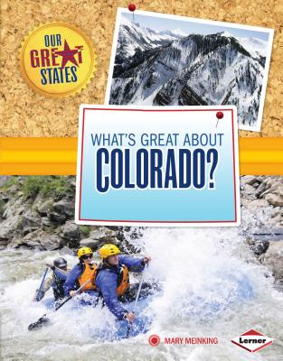 What's Great about Colorado (Our Great States)