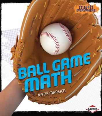 Ball Game Math (Math Everywhere!)