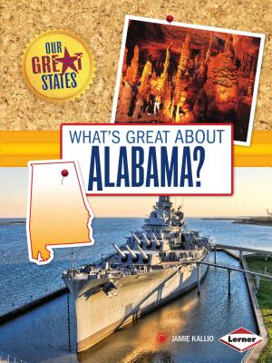 What's Great about Alabama (Our Great States)