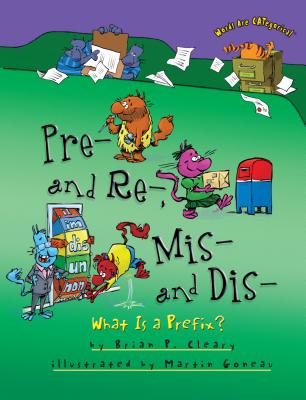 Image for Pre- And Re-, MIS- And Dis- What Is a Prefix?