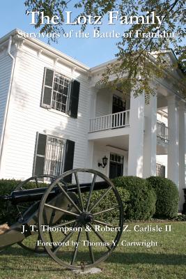 The Lotz Family: Survivors of the Battle of Franklin: Robert Z. Carlisle II