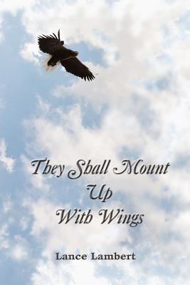 They Shall Mount Up with Wings