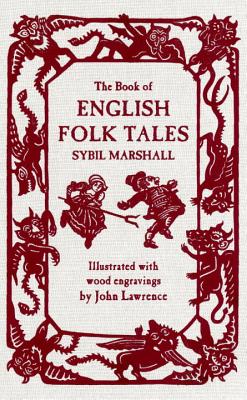 The Book of English Folk Tales: Illustrated with Wood Engravings by John Lawrence
