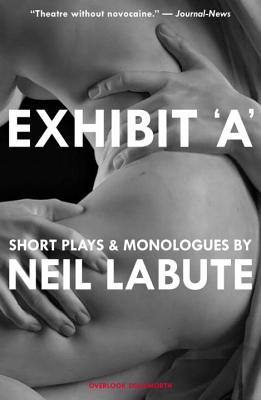 Image for Exhibit 'A': Short Plays and Monologues Exhibit 'A': Short Plays and Monologues