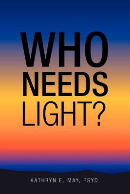 Who Needs Light