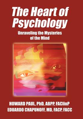 The Heart of Psychology: Unraveling the Mysteries of the Mind Image for The Heart of Psychology: Unraveling the Mysteries of the Mind