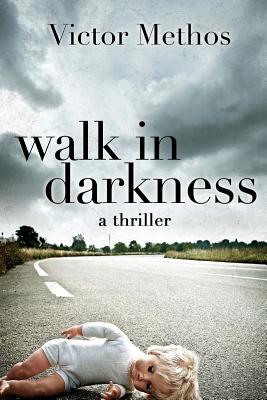 Walk In Darkness: A Jon Stanton Thriller