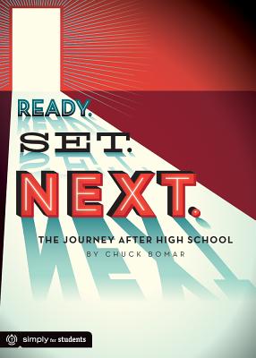 Image for Ready. Set. Next: The Journey After High School Ready. Set. Next: The Journey After High School