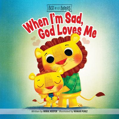 When I'm Sad, God Loves Me (Best of Lil Buddies)