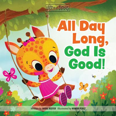 Image for All Day Long, God Is Good (Best of Lil Buddies) All Day Long, God Is Good (Best of Lil Buddies)