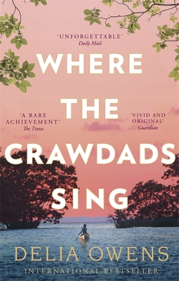 Image for Where the Crawdads Sing: Delia Owens Where the Crawdads Sing: Delia Owens