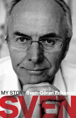 Sven: My Story [Paperback] Eriksson, Sven-Gran