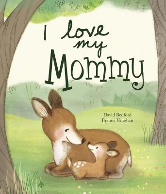 I Love My Mommy (Picture Books)