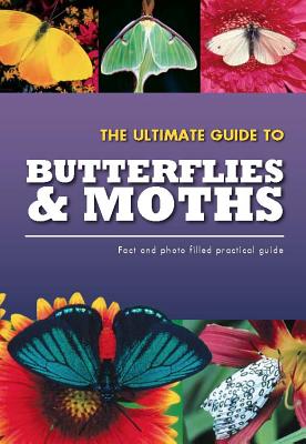 Image for The Ultimate Guide To Butterflies & Moths (Practical Guides)