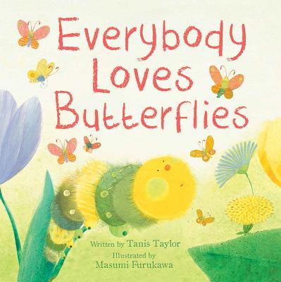 Everybody Loves Butterflies (Meadowside PIC Books)