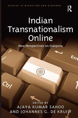 Indian Transnationalism Online: New Perspectives on Diaspora (Studies in Migration and Diaspora)
