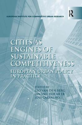 Cities as Engines of Sustainable Competitiveness: European Urban Policy in Practice (EURICUR (European Institute for Comparative Urban Research))
