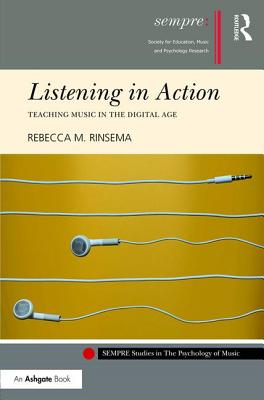 Listening in Action (SEMPRE Studies in The Psychology of Music)